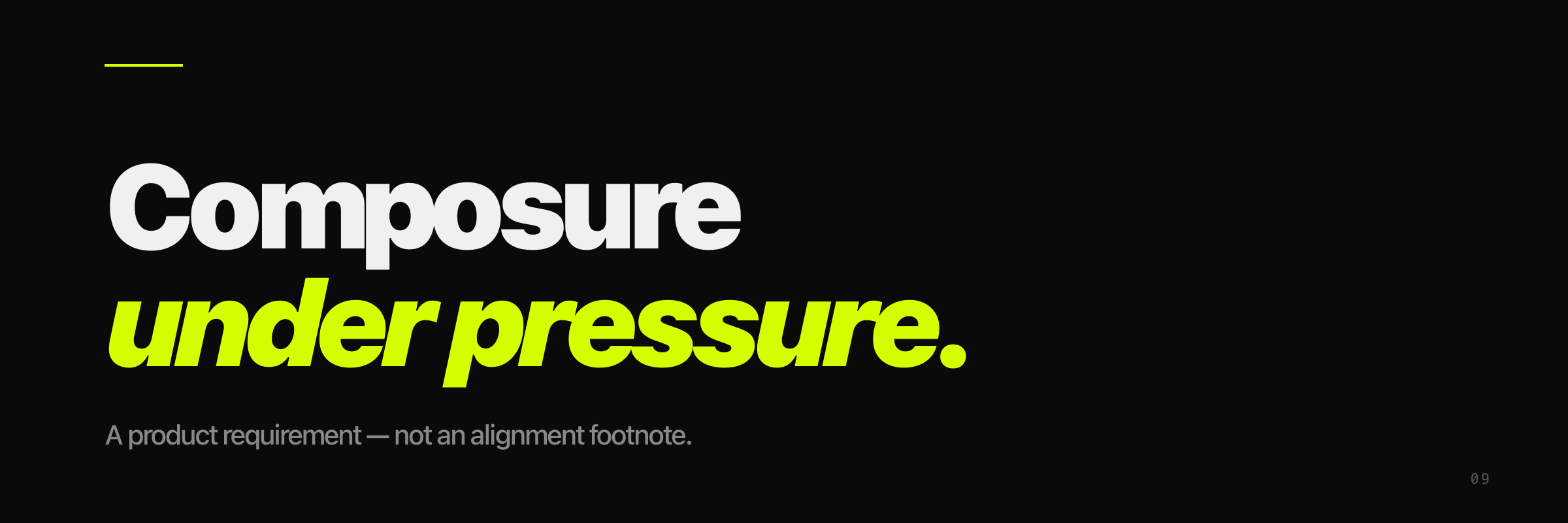 Section opener: Composure under pressure — now a product requirement, not an alignment footnote